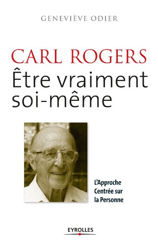 Couverture d’ouvrage : Carl Rogers - Etre vraiment soi-même