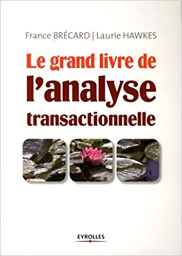 Couverture d’ouvrage : Le grand livre de l'analyse transactionnelle